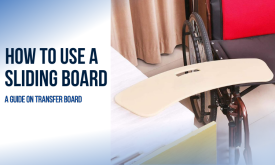 How To Use a Sliding Board: A Guide on Transfer Board