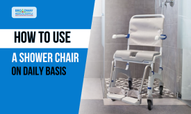 How To Use a Shower Chair on Daily Basis