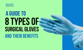 A Guide to 8 Types of Surgical Gloves and Their Benefits